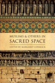 Muslims And Others In Sacred Space