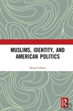 Bertrand.pt - Muslims, Identity, And American Politics