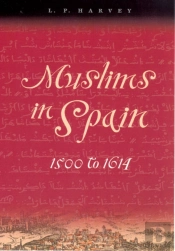 Muslims In Spain, 1500 To 1614