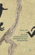 Muslims, Schooling And The Question Of Self-Segregation