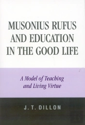 Musonius Rufus And Education In The Good Life