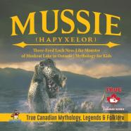 Mussie (Hapyxelor) - Three-Eyed Loch Ness-Like Monster Of Muskrat Lake In Ontario Mythology For Kids True Canadian Mythology, Legends & Folklore