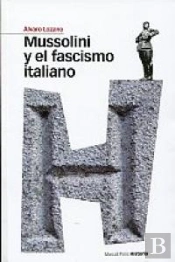 Mussolini Y El Fascismo Italiano