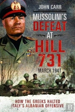 Bertrand.pt - Mussolini'S Defeat At Hill 731, March 1941