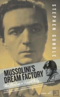 Bertrand.pt - Mussolini'S Dream Factory
