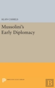 Mussolini'S Early Diplomacy