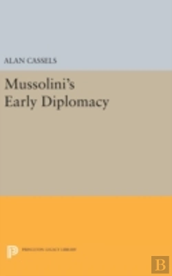 Bertrand.pt - Mussolini'S Early Diplomacy