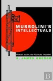 Mussolini'S Intellectuals
