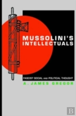 Bertrand.pt - Mussolini'S Intellectuals