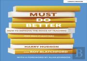 Must Do Better: How To Improve The Image Of Teaching And Why It Matters