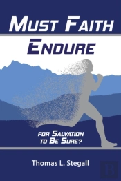 Must Faith Endure For Salvation To Be Sure?