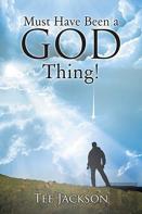 Must Have Been A God Thing!