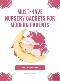 Bertrand.pt - Must-Have Nursery Gadgets For Modern Parents