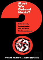 Must We Defend Nazis?