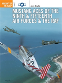 Bertrand.pt - Mustang Aces Of The Ninth & Fifteenth Air Forces & The Raf