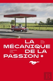 Mustang ; La Mécanique De La Passion