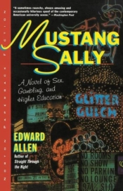 Mustang Sally - A Novel Of Sex Gambling & Education (Paper Only)