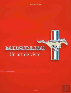 Bertrand.pt - Mustang ; Un Art De Vivre