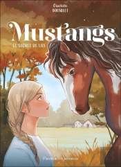 Mustangs Tome 2 : Le Secret De Lily