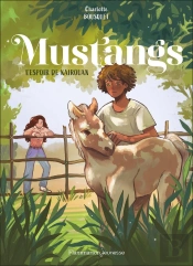 Mustangs Tome 3 : L'Espoir De Kairouan