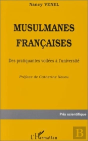 Musulmanes Françaises ; Des Pratiquantes Voilées À L'Université