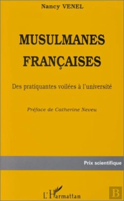 Bertrand.pt - Musulmanes Françaises ; Des Pratiquantes Voilées À L'Université