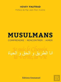 Bertrand.pt - Musulmans ; Comprendre, Rencontrer, Aimer