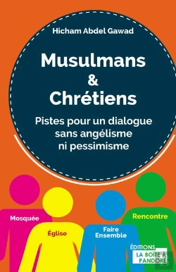 Bertrand.pt - Musulmans & Chrétiens ; Pistes Pour Un Dialogue Sans Angélisme Ni Pessimisme