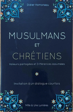 Bertrand.pt - Musulmans Et Chrétiens : Valeurs Partagées Et Différences Assumées