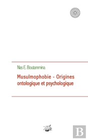 Musulmophobie ; Origines Ontologique Et Psychologique