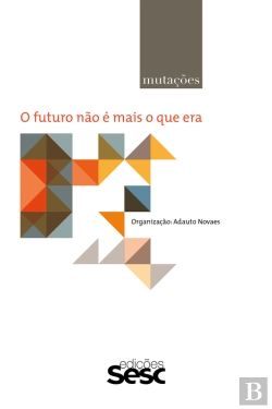 Bertrand.pt - Mutações: O Futuro Não É Mais O Que Era