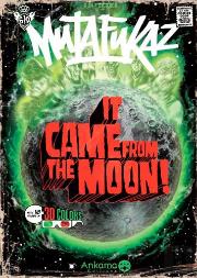 Mutafukaz T.0 ; It Came From The Moon !