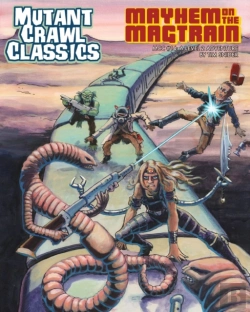 Bertrand.pt - Mutant Crawl Classics #14 - Mayhem On The Magtrain