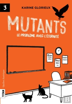 Bertrand.pt - Mutants 3 - Le Problème Avec L’Éternité