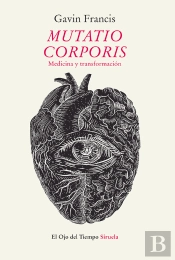 Mutatio Corporis. Medicina Y Transformación