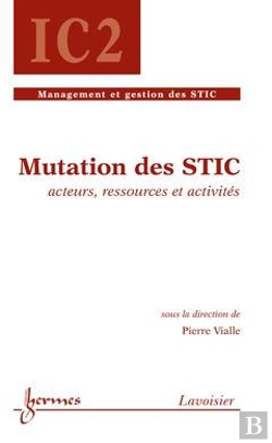 Bertrand.pt - Mutation Des Stic Acteurs Ressources Et Activites Traite Ic2 Serie Management Et Gestion Des Stics