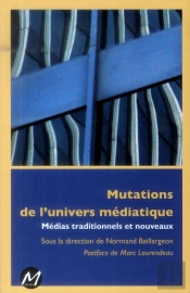 Mutations De L'Univers Mediatique Medias Traditionnels Et Nouveau