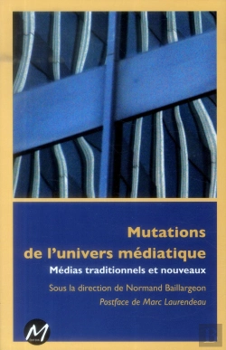 Bertrand.pt - Mutations De L'Univers Mediatique Medias Traditionnels Et Nouveau