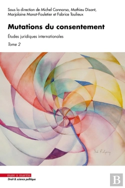 Bertrand.pt - Mutations Du Consentement Tome 2 : Études Juridiques Internationales
