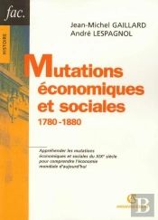 Mutations Économiques Et Sociales - 1780-1880 : 1780-1880