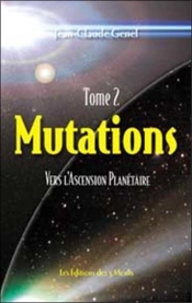 Mutations T.2 ; Vers L'Ascension Planetaire
