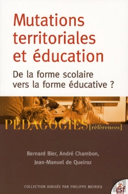 Bertrand.pt - Mutations Territoriales Et Éducation ; De La Forme Scolaire Vers La Forme Éducative ?