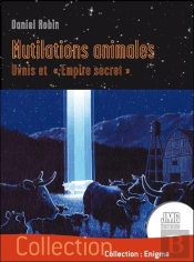 Mutilations Animales : Ovnis Et Empire Secret