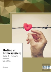 Mutine Et Primesautière Tome 1 : Survivre