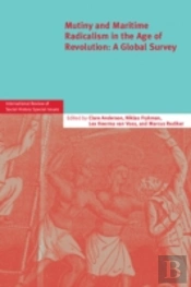 Mutiny And Maritime Radicalism In The Age Of Revolution