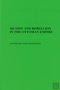 Bertrand.pt - Mutiny And Rebellion In The Ottoman Empire