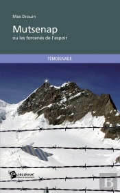 Mutsenap Ou Les Forcenés De L'Espoir
