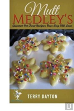 Bertrand.pt - Mutt Medleysgourmet Pet Treat Recipes Your Dog Will Love