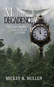 Mutton'S Decadence: The Last Prophet
