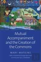 Mutual Accompaniment And The Creation Of The Commons